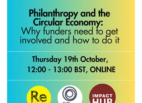 Philanthropy and the circular economy – why funders need to get involved and how to do it